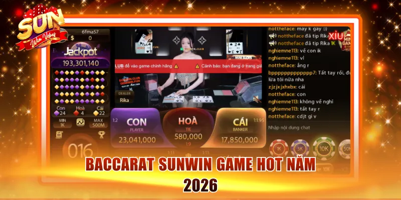 Baccarat Sunwin game bài hot năm 2026 