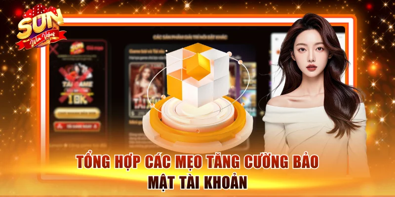 Tổng hợp các mẹo tăng cường bảo mật tài khoản
