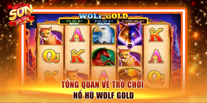 Tổng quan về trò chơi nổ hũ Wolf Gold